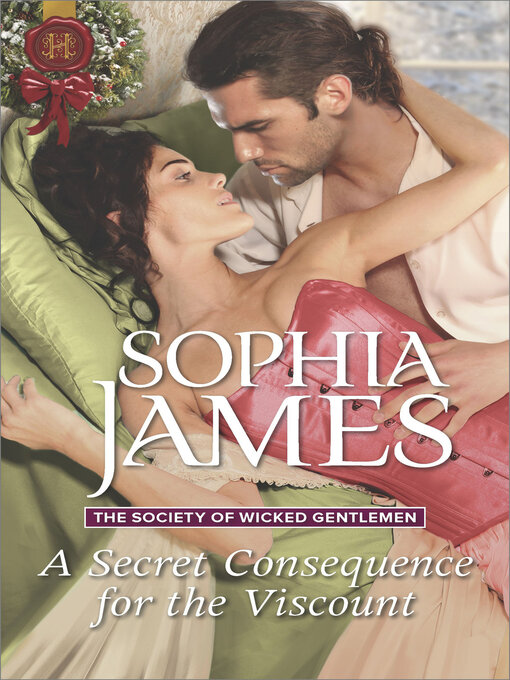 Title details for A Secret Consequence for the Viscount by Sophia James - Available